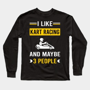 3 People Kart Racing Karting Go Kart Long Sleeve T-Shirt